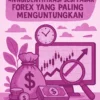 Bagaimana Mengidentifikasi Sesi Pasar Forex yang Paling Menguntungkan